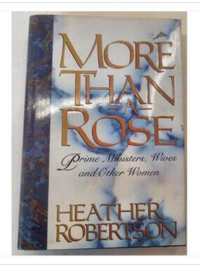 More Than a Rose Prime Ministers Wives Seal Books 1991 PB